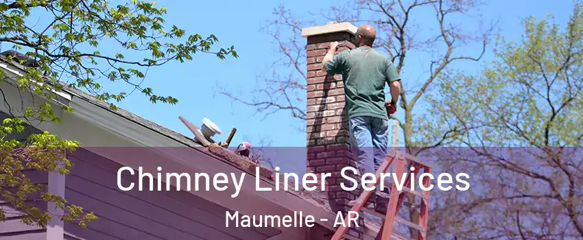  Chimney Liner Services Maumelle - AR