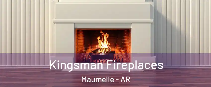  Kingsman Fireplaces Maumelle - AR